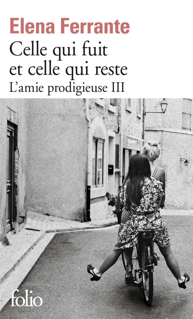 Celle qui fuit et celle qui reste - Elena Ferrante - FOLIO