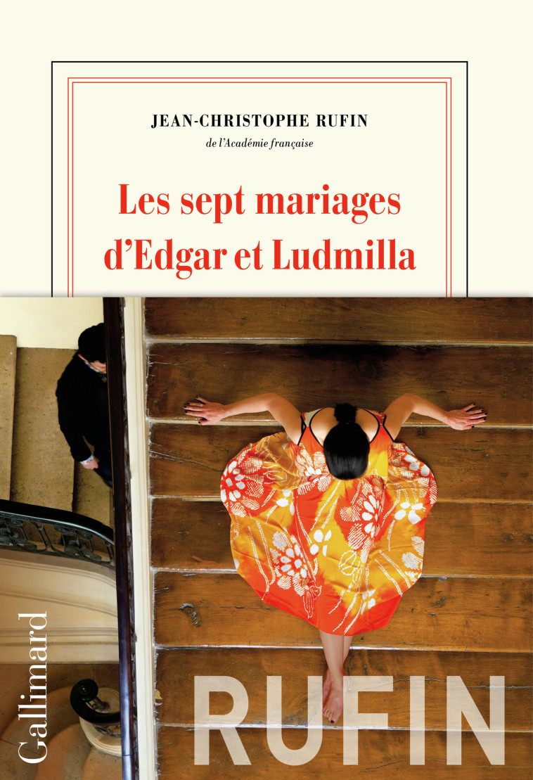 Les sept mariages d'Edgar et Ludmilla - Jean-Christophe Rufin - GALLIMARD