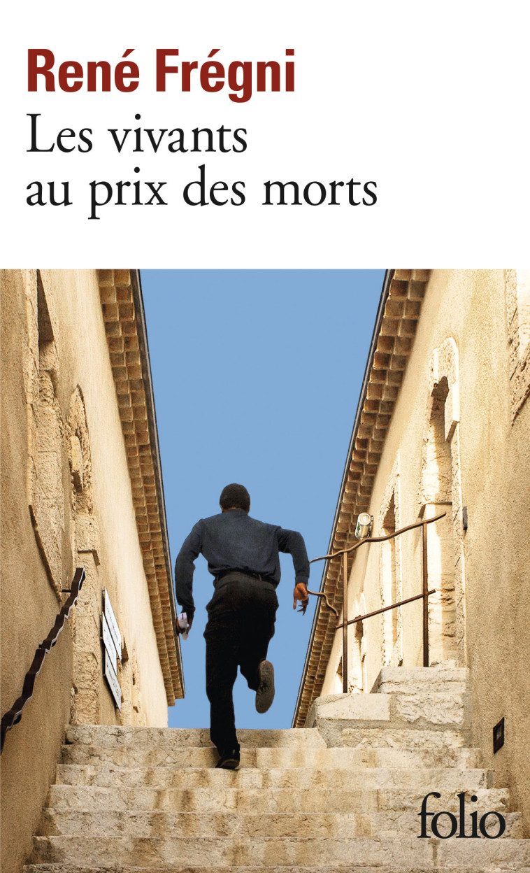 Les vivants au prix des morts - René Frégni - FOLIO