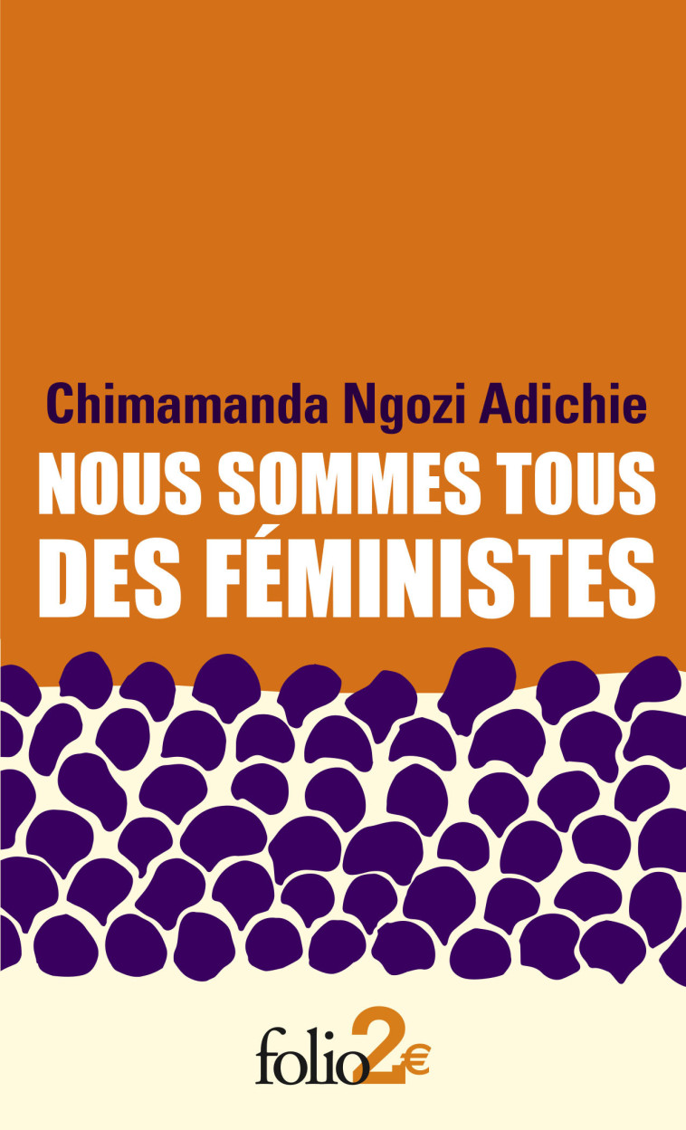 Nous sommes tous des féministes/Le danger de l'histoire unique - Chimamanda Ngozi Adichie - FOLIO