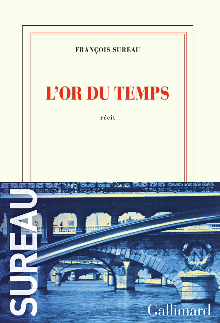 L'or du temps - François Sureau - GALLIMARD