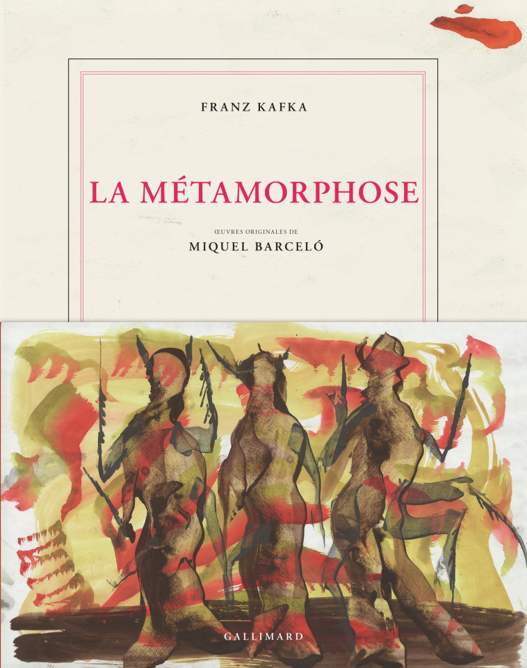 La Métamorphose - Miquel Barcelo - GALLIMARD