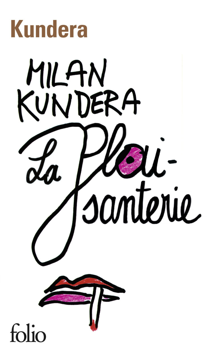 La plaisanterie - Milan Kundera - FOLIO