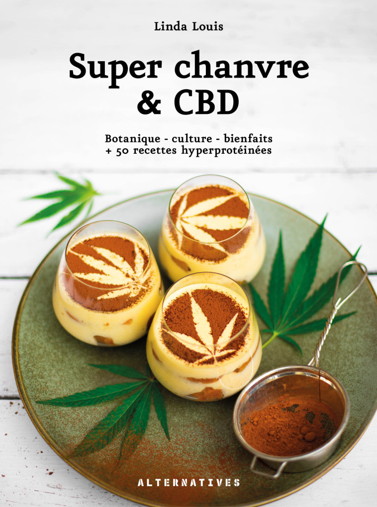 Super chanvre & CBD - Linda Louis - ALTERNATIVES