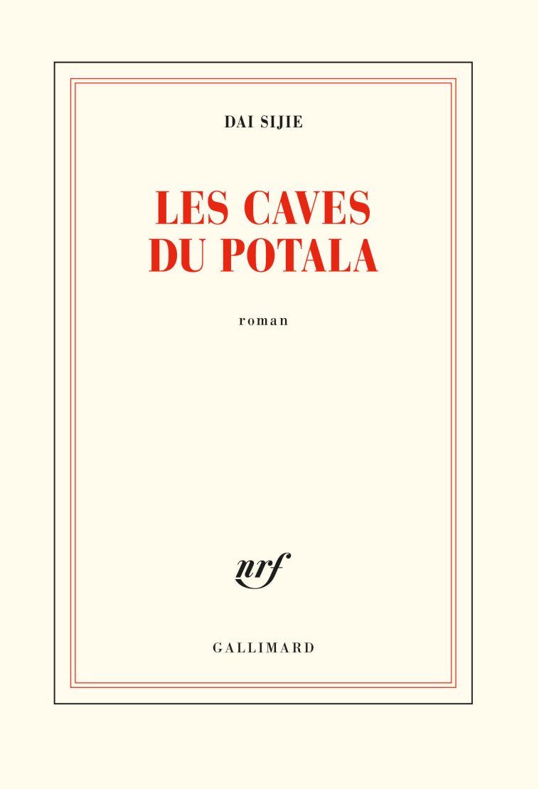 Les caves du Potala -  Dai Sijie - GALLIMARD