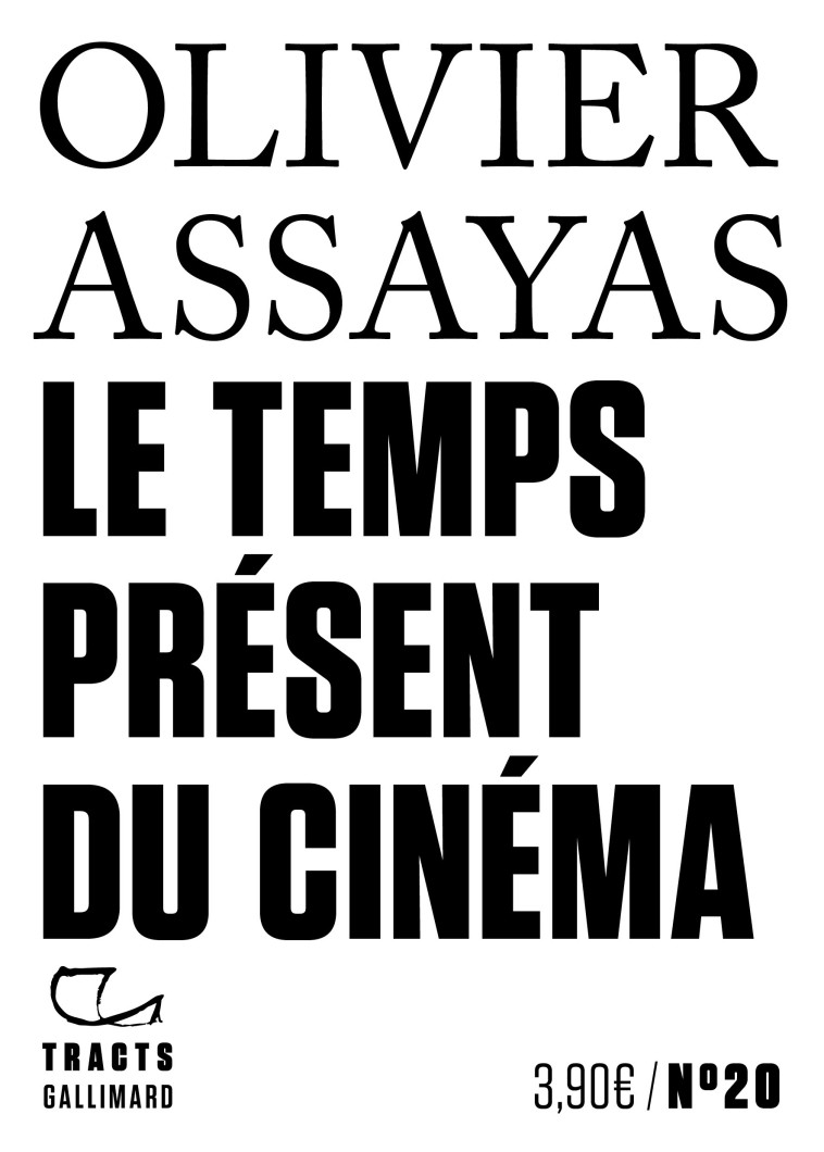 Le Temps présent du cinéma - Olivier Assayas - GALLIMARD