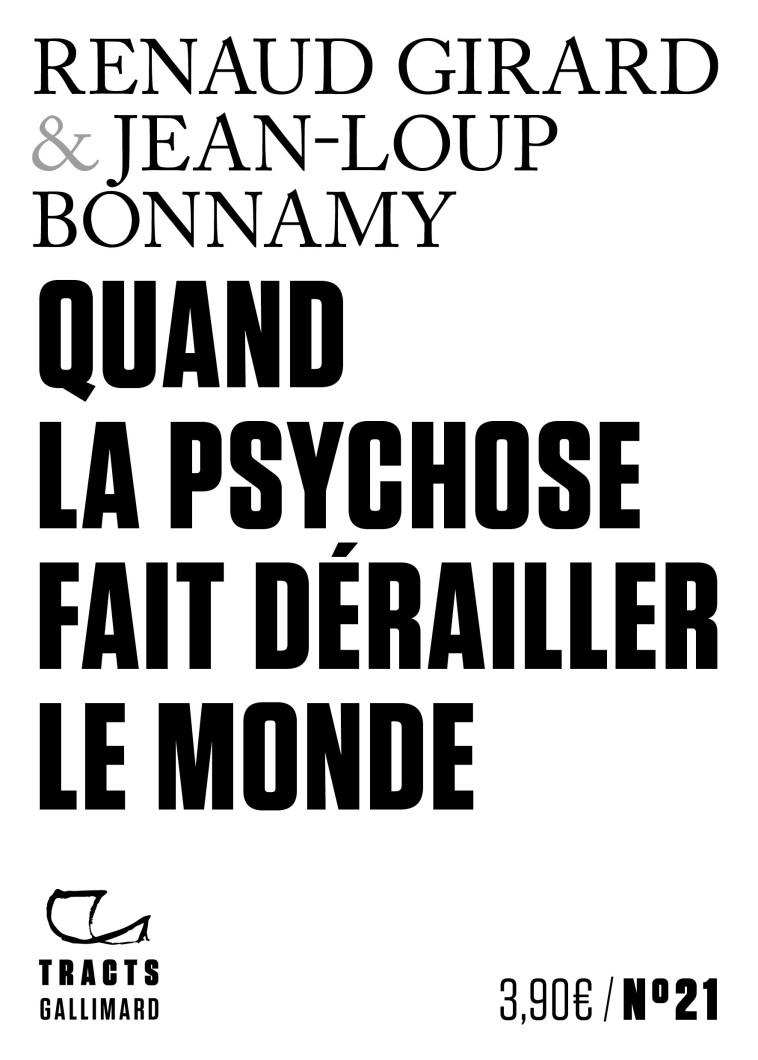 Quand la psychose fait dérailler le monde - Jean-Loup Bonnamy - GALLIMARD