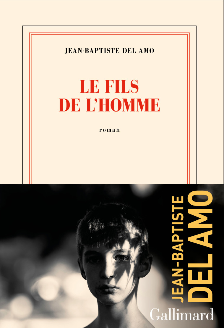 Le fils de l'homme - Jean-Baptiste Del Amo - GALLIMARD