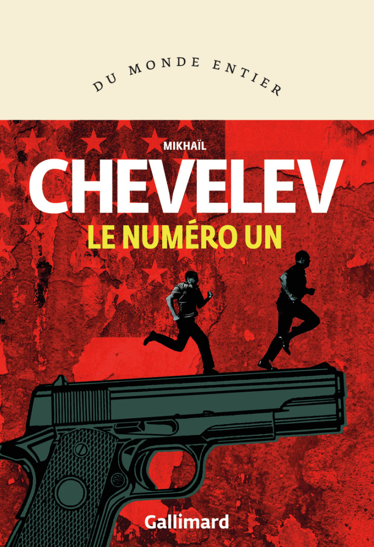 Le numéro un - Mikhail Chevelev - GALLIMARD