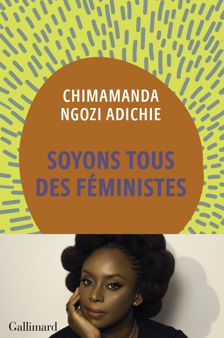 Soyons tous des féministes - Chimamanda Ngozi Adichie - GALLIMARD