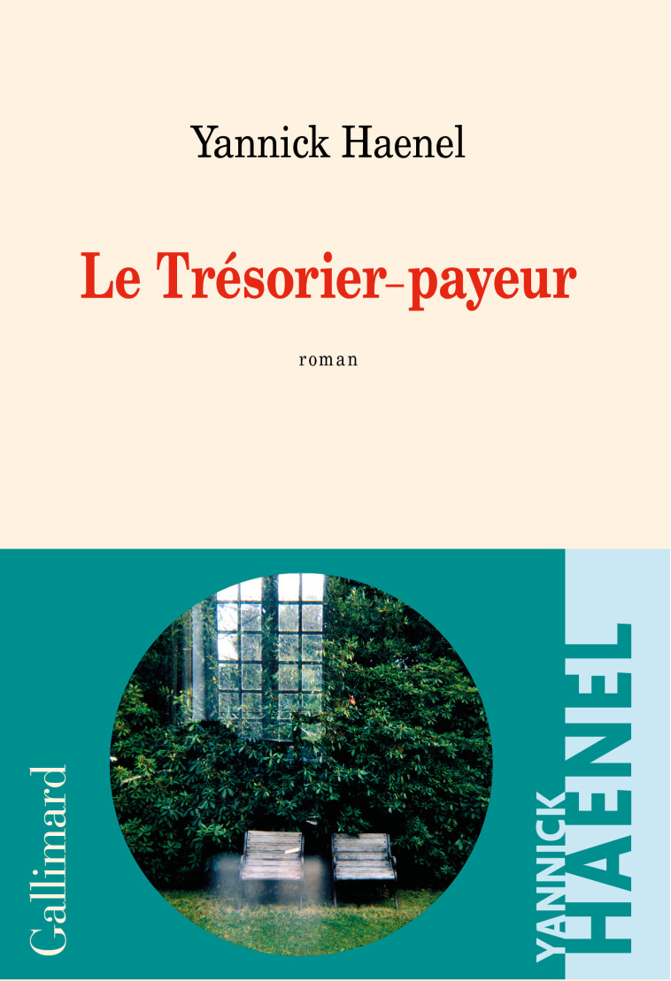 Le Trésorier-payeur - Yannick Haenel - GALLIMARD