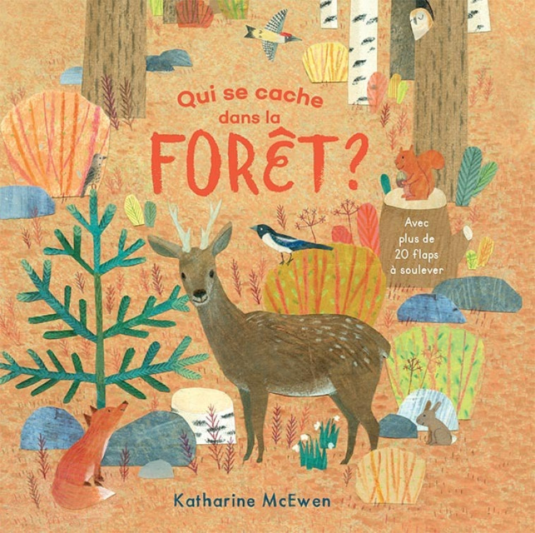 Qui se cache dans la forêt ? - Katherine McEwen - GALLIMARD JEUNE