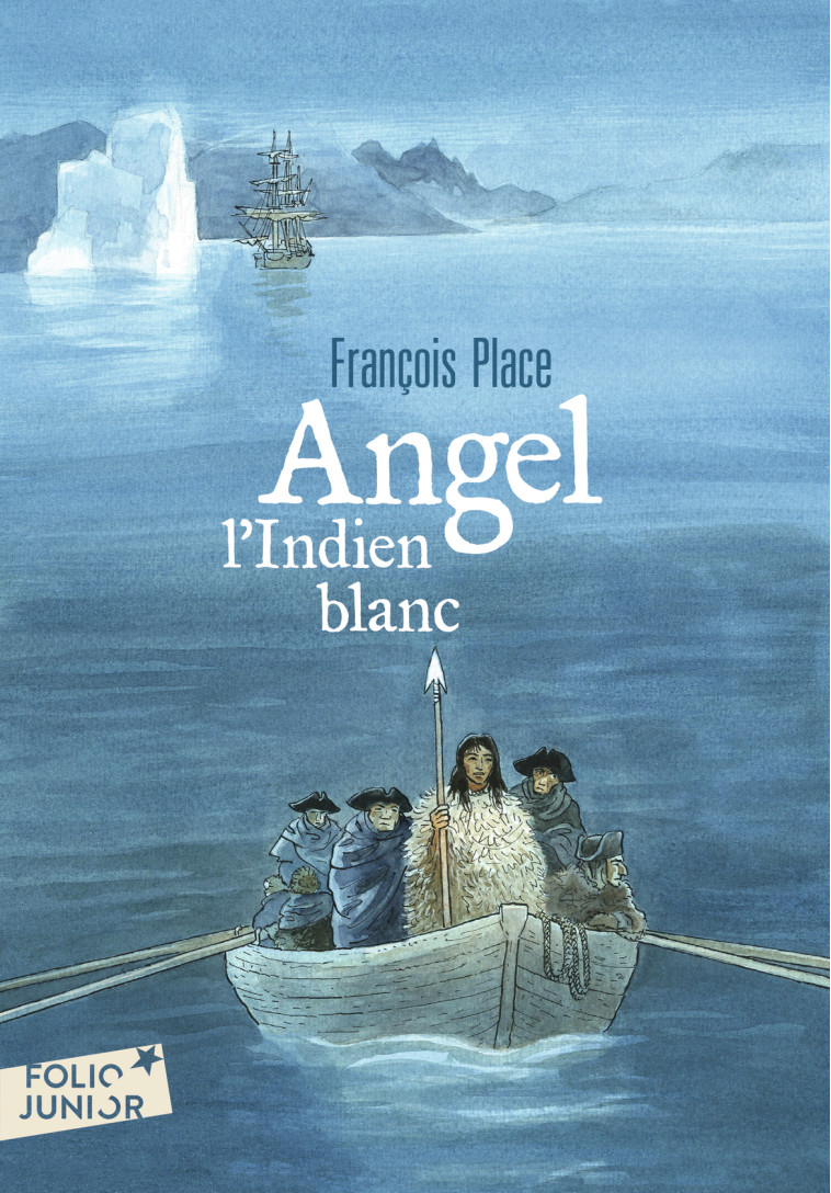 Angel, l'Indien blanc - François Place - GALLIMARD JEUNE