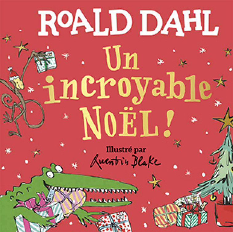 Un incroyable Noël ! - Roald Dahl - GALLIMARD JEUNE