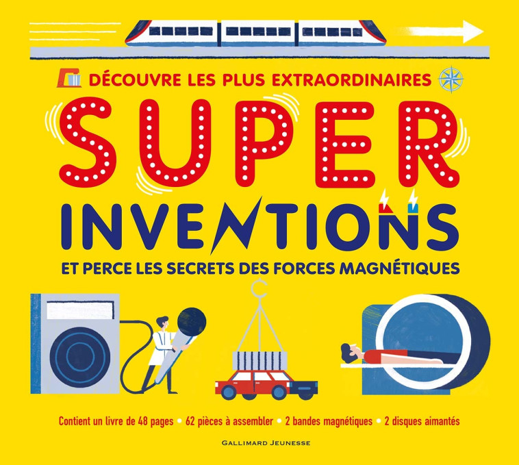 Découvre les plus extraordinaires - Super Inventions - Nancy Dickmann - GALLIMARD JEUNE