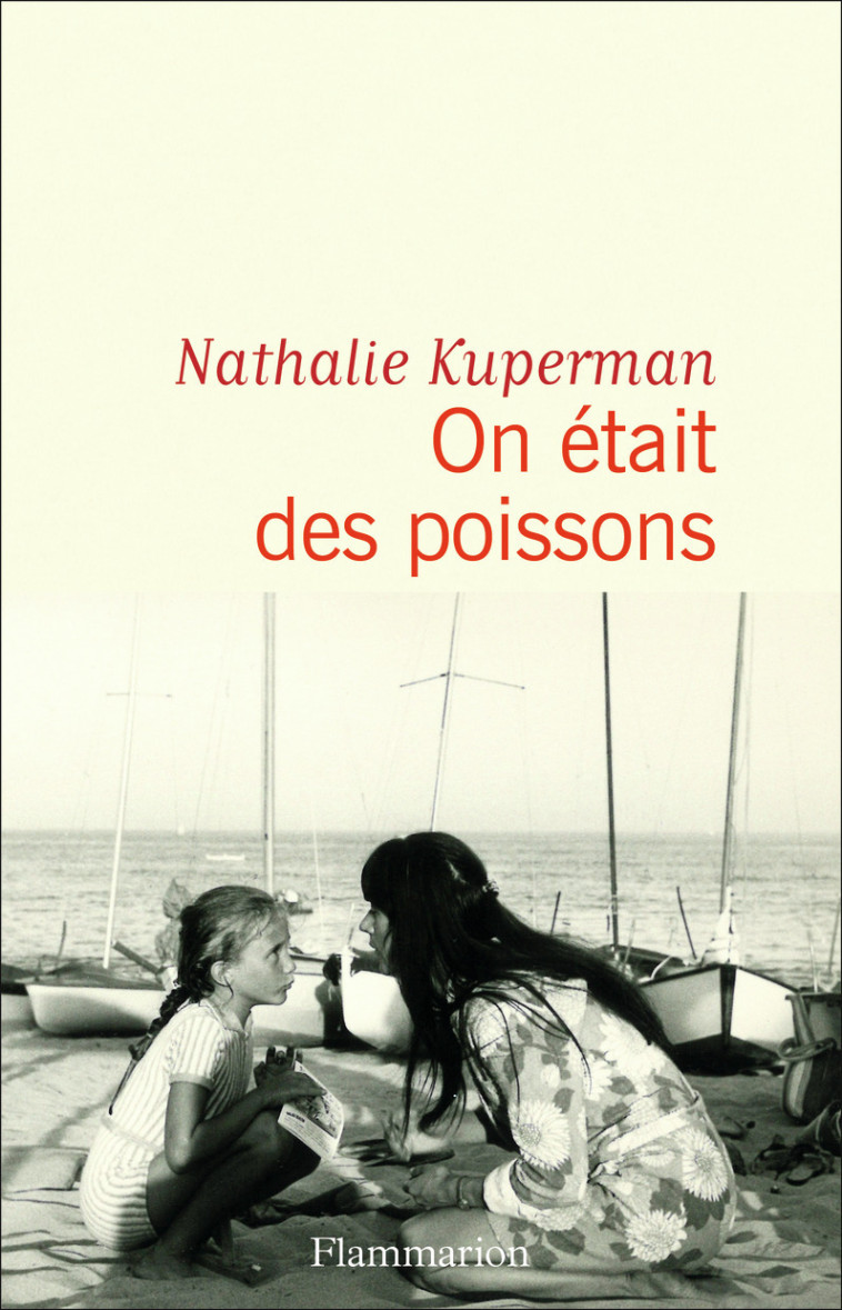 On était des poissons - Nathalie Kuperman - FLAMMARION