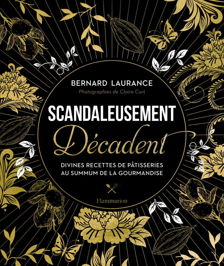 Scandaleusement Décadent - Bernard Laurance - FLAMMARION