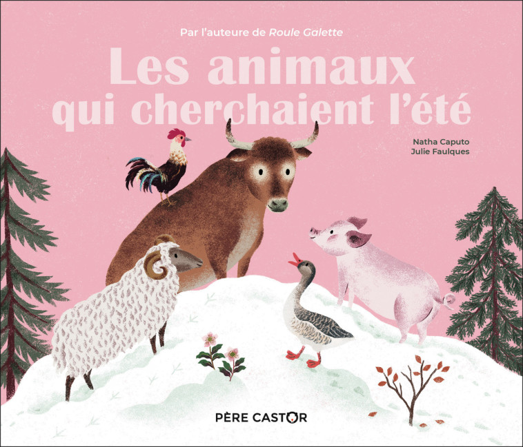 Les animaux qui cherchaient l'été - Natha Caputo - PERE CASTOR