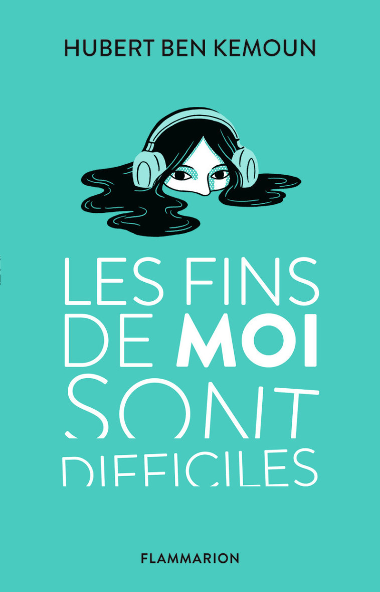 Les fins de moi sont difficiles - Hubert Ben Kemoun - FLAM JEUNESSE