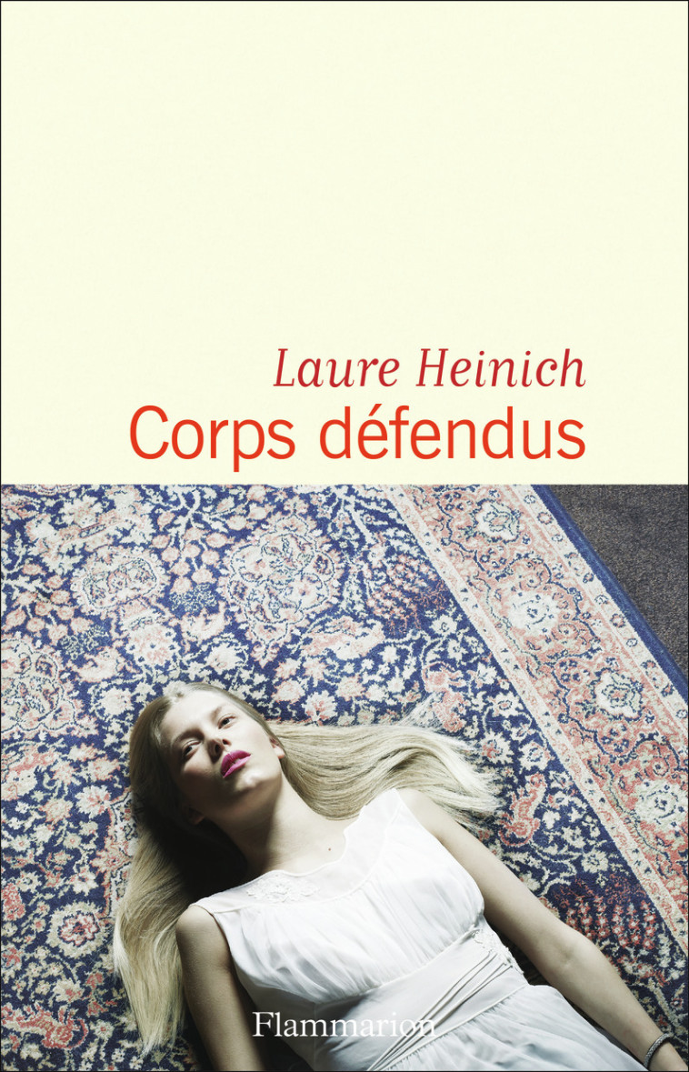 Corps défendus - Laure Heinich - FLAMMARION