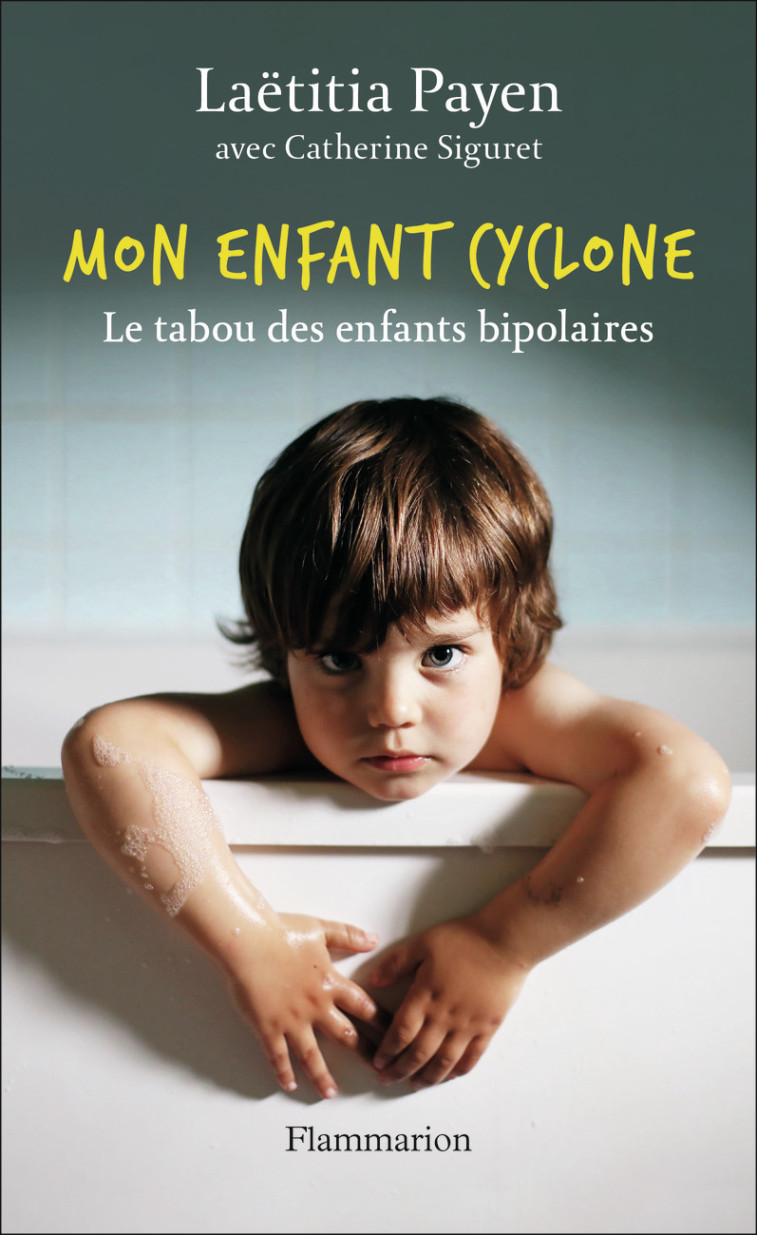 Mon enfant cyclone - Laëtitia Payen - FLAMMARION