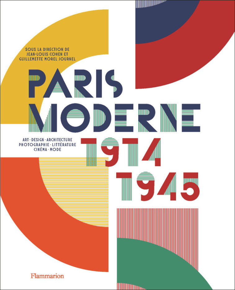 Paris Moderne, 1914-1945 - Jean-Louis Cohen - FLAMMARION