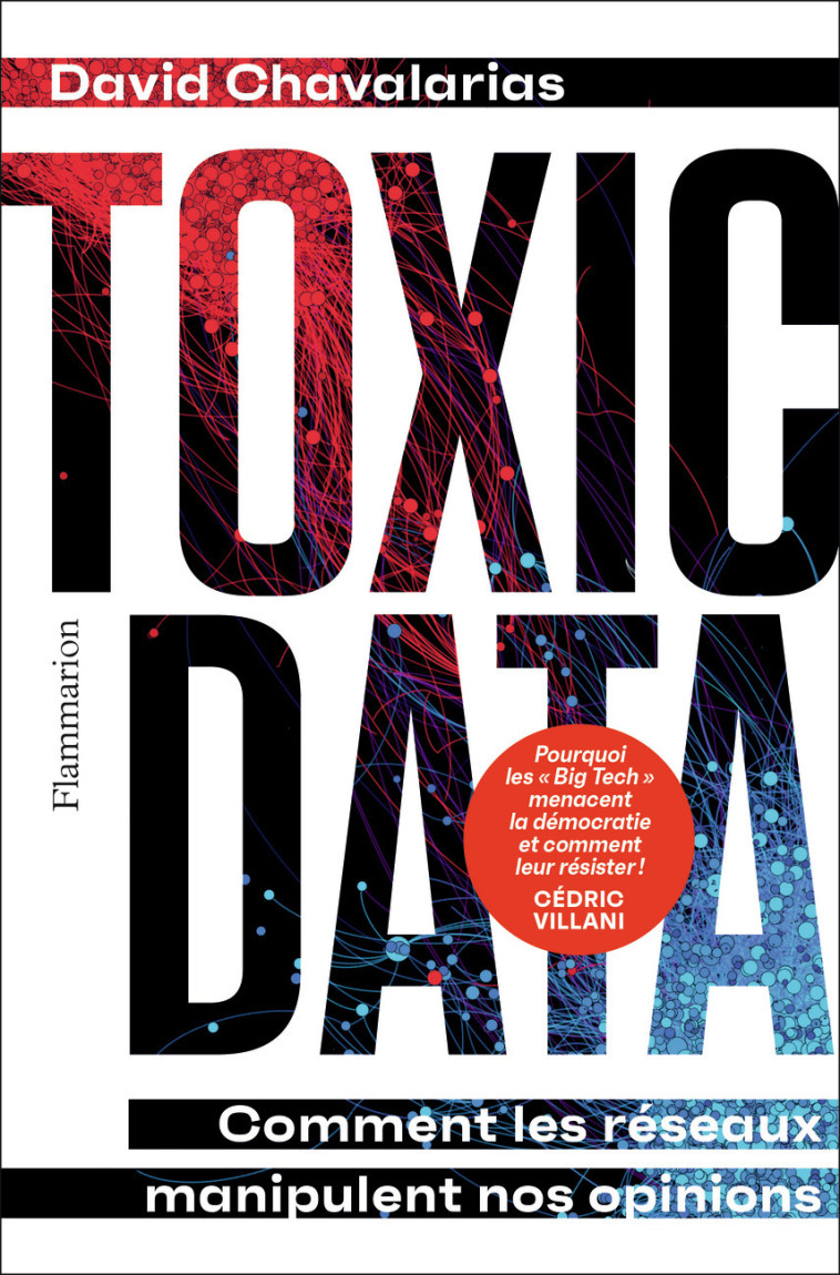 Toxic Data - David Chavalarias - FLAMMARION