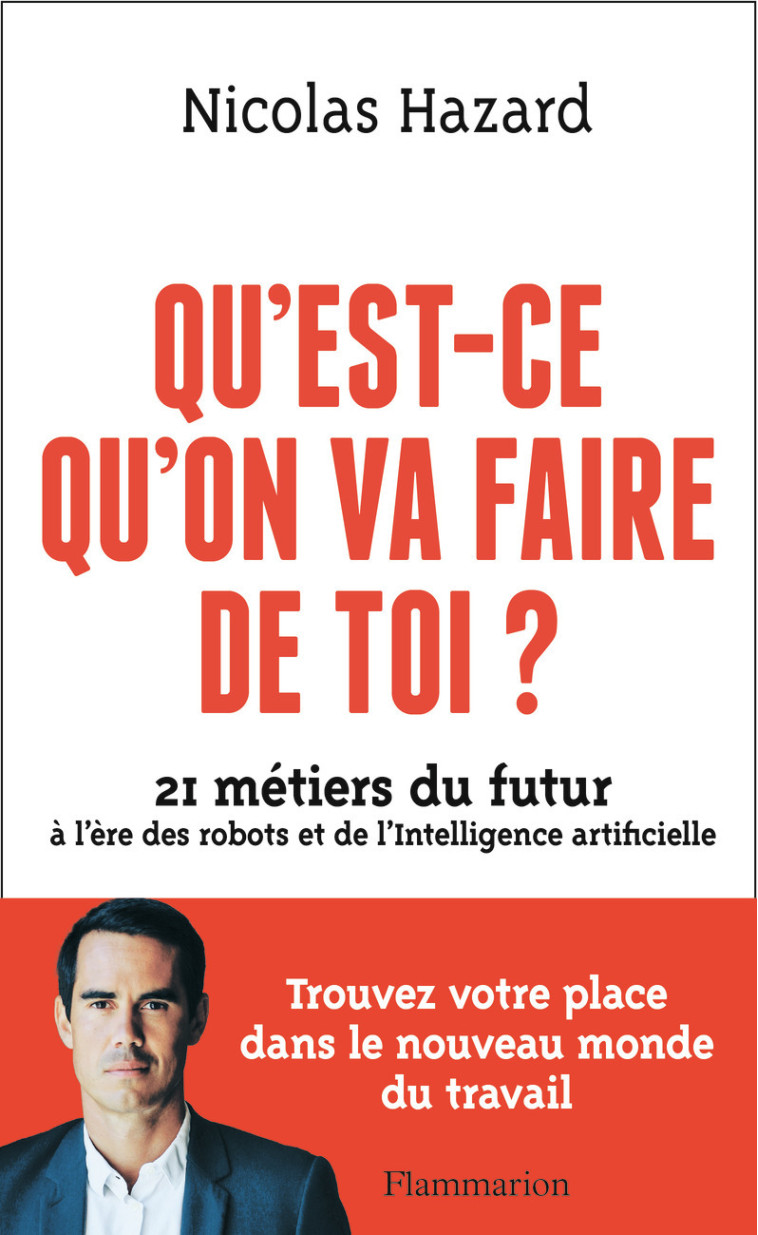 Qu'est-ce qu'on va faire de toi ? - Nicolas Hazard - FLAMMARION