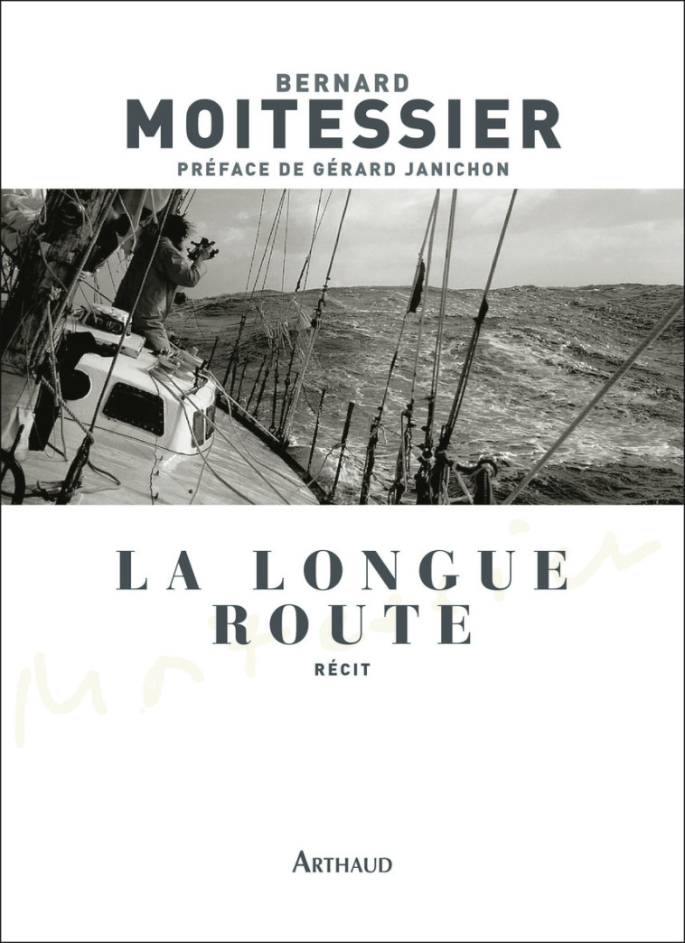 La Longue Route - Bernard Moitessier - ARTHAUD