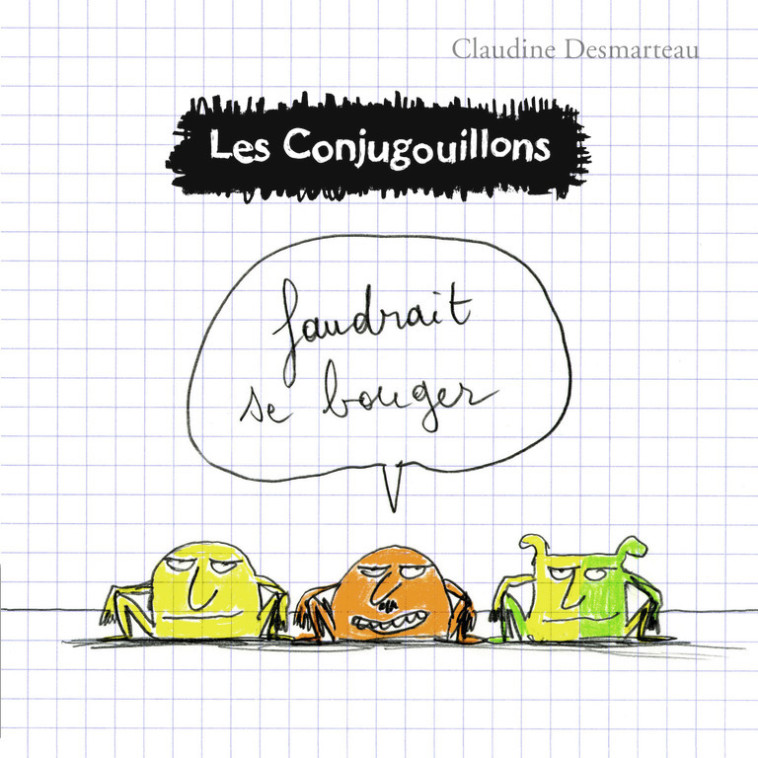 Les Conjugouillons - Claudine Desmarteau - FLAM JEUNESSE