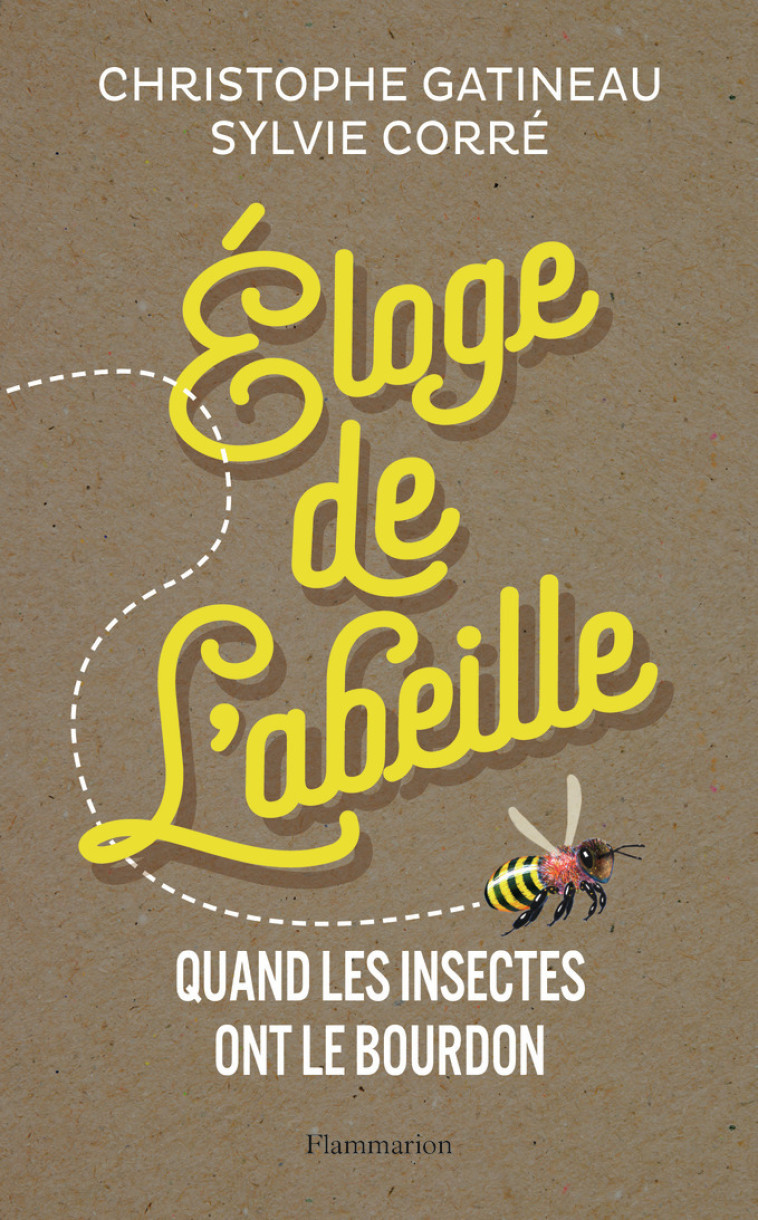 Éloge de l'abeille - Sylvie CORRE - FLAMMARION