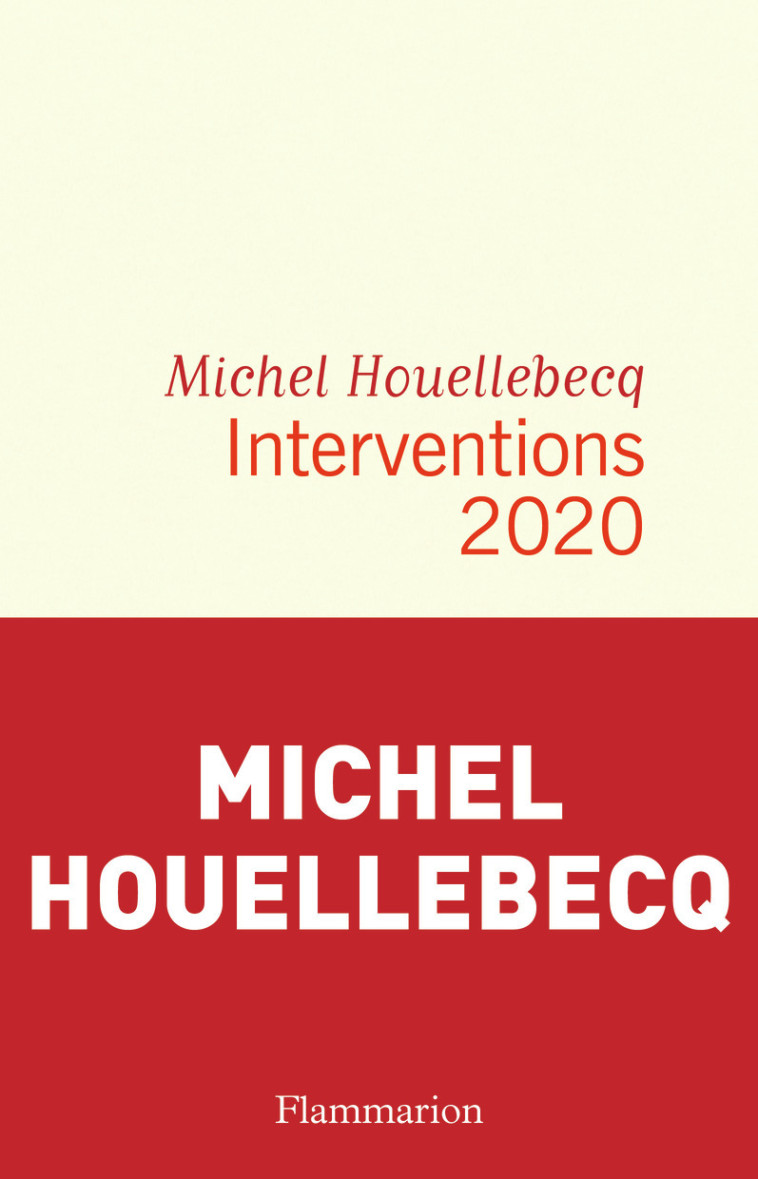 Interventions 2020 - Michel Houellebecq - FLAMMARION