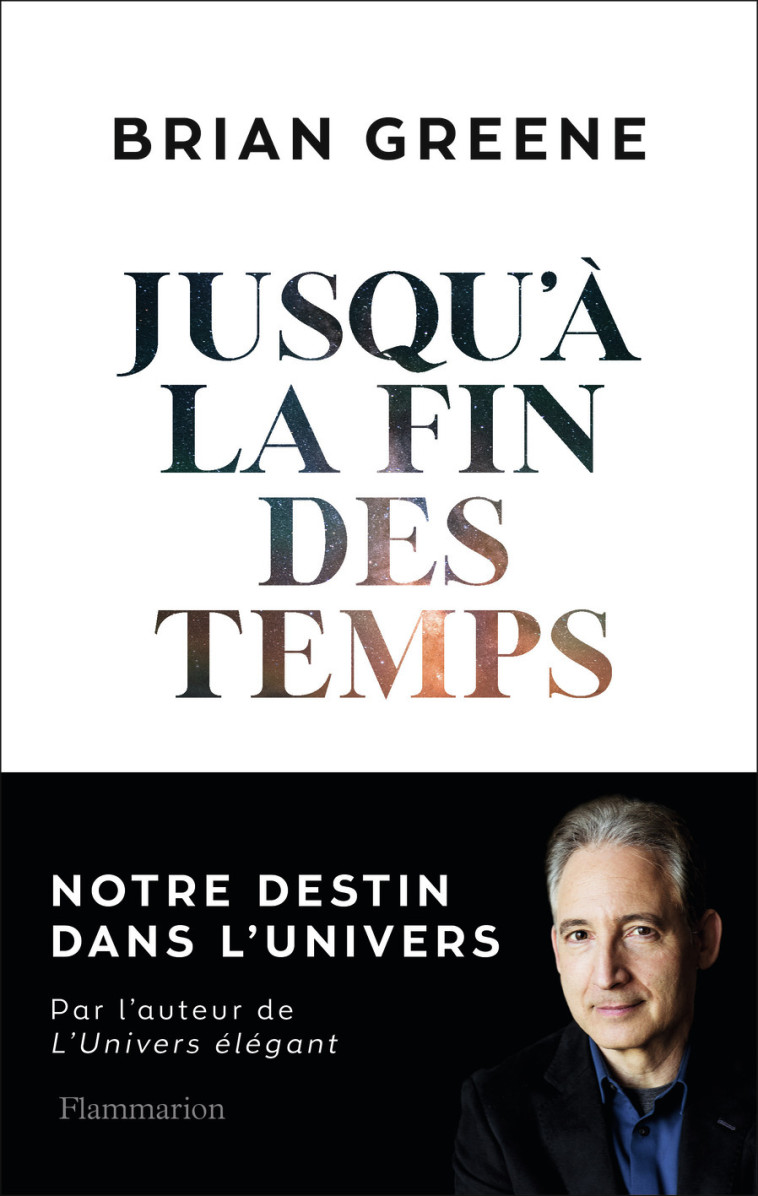 Jusqu'à la fin des temps - Brian Greene - FLAMMARION