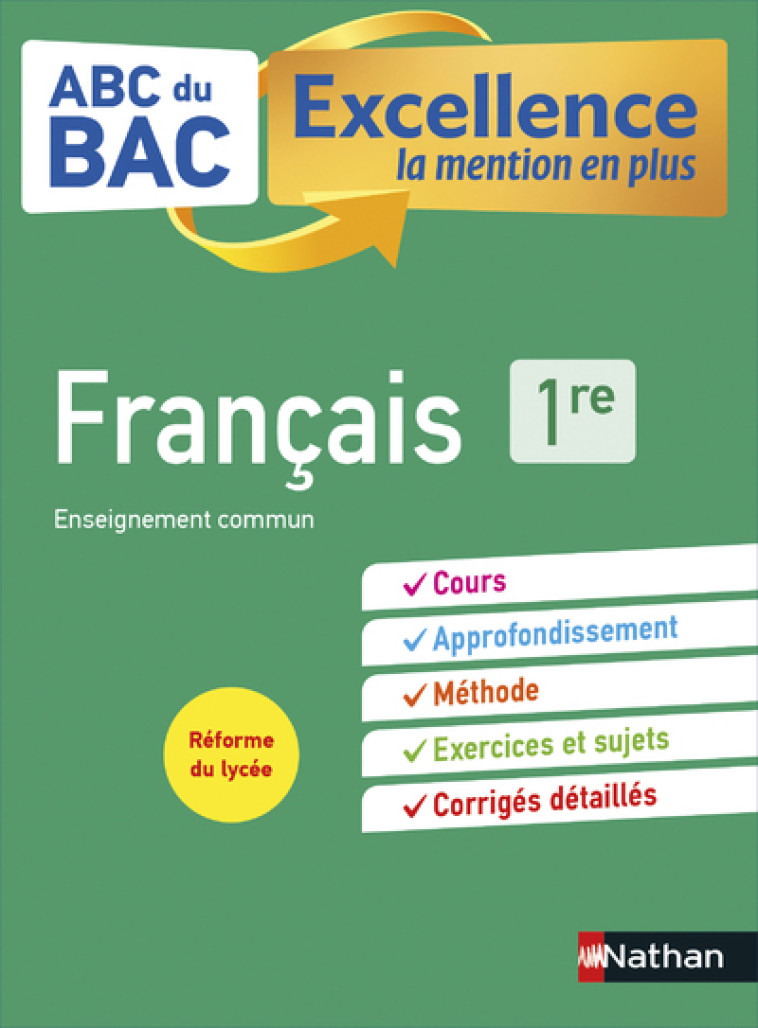 ABC BAC Excellence Français 1re - Françoise Cahen-Pinon - NATHAN