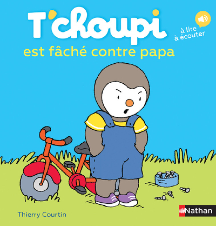 T'choupi est fâché contre papa - Thierry Courtin - NATHAN