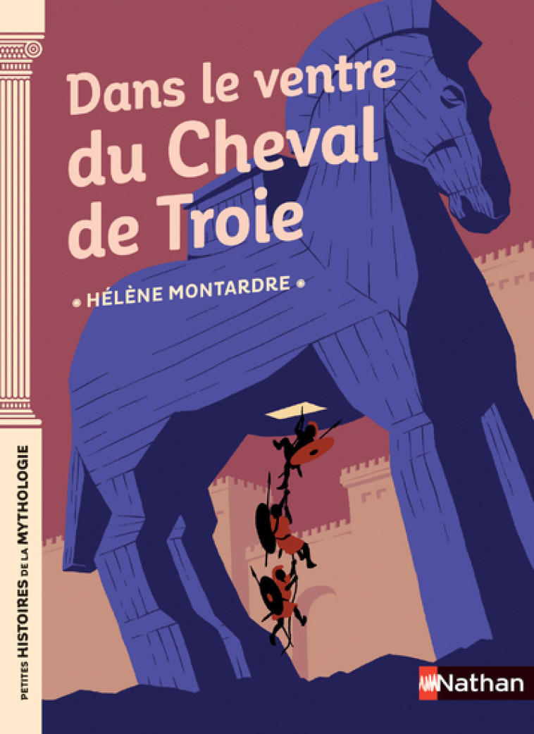 Dans le ventre du cheval de Troie - Hélène Montardre - NATHAN