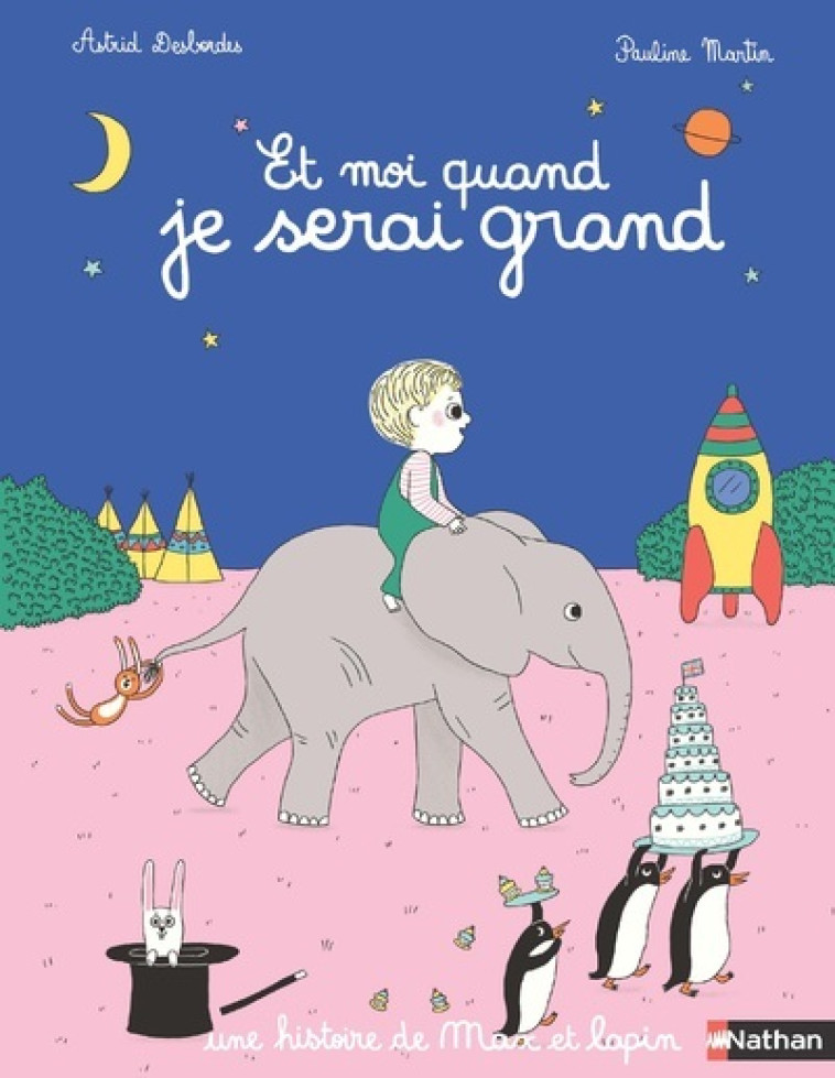 Max et Lapin : Et moi quand je serai grand - Astrid Desbordes - NATHAN