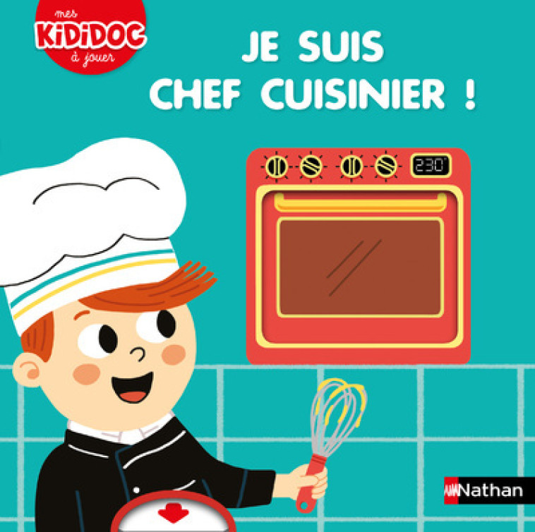 Je suis chef cuisinier ! - Marion Piffaretti - NATHAN