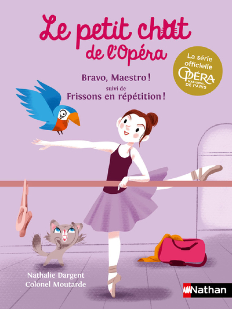 Le petit chat de l'Opéra : Bravo, Maestro ! suivi de Frissons en répétition ! - Nathalie Dargent - NATHAN