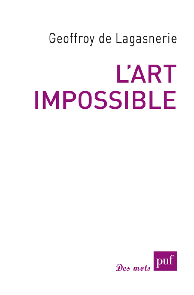 L'art impossible - Geoffroy de Lagasnerie - PUF