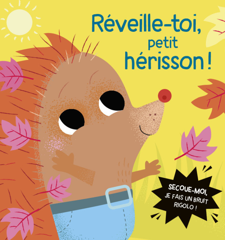 Livre à secouer - Réveille-toi, petit hérisson ! - Steph Hinton - CASTERMAN