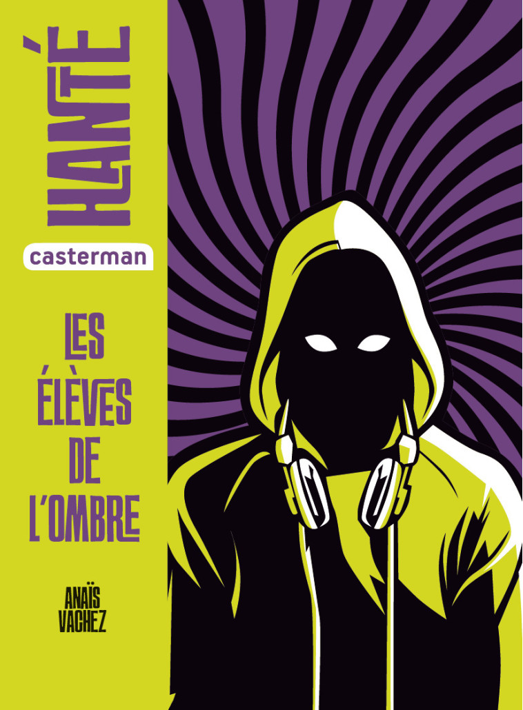 Hanté - Les élèves de l'ombre - Anaïs Vachez - CASTERMAN