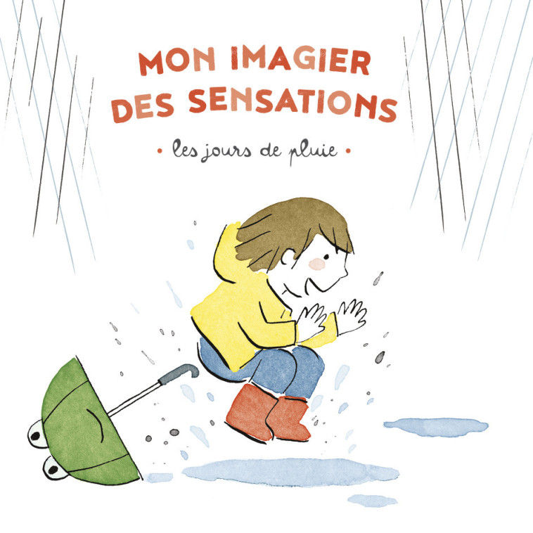 Mon imagier des sensations - Les jours de pluie - Virginie Le Pape - CASTERMAN