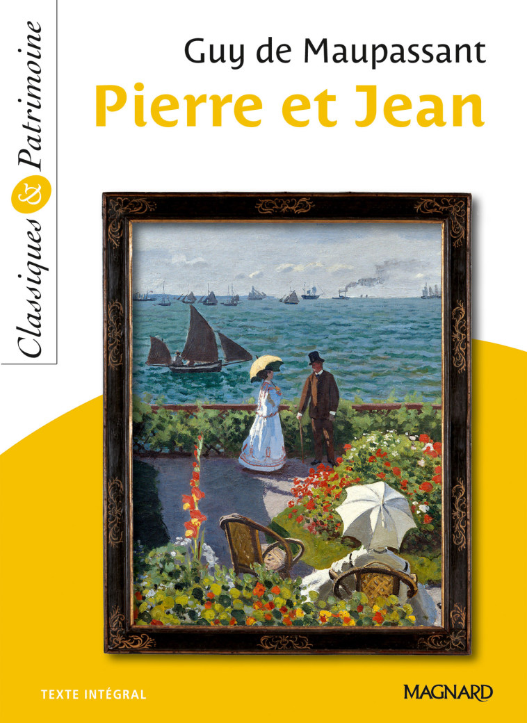 Pierre et Jean - Classiques et Patrimoine - Guy Maupassant - MAGNARD