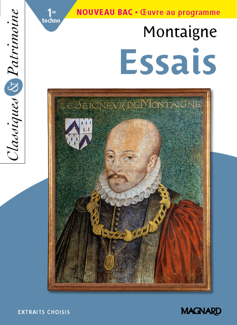 Essais de Montaigne - Classiques et Patrimoine - Pascal Michel - MAGNARD