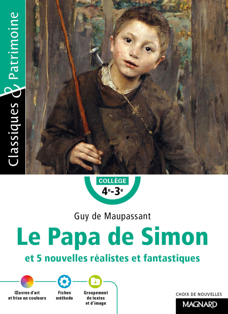 Le Papa de Simon et 5 nouvelles réalistes et fantastiques - Classiques et Patrimoine - Guy Maupassant - MAGNARD