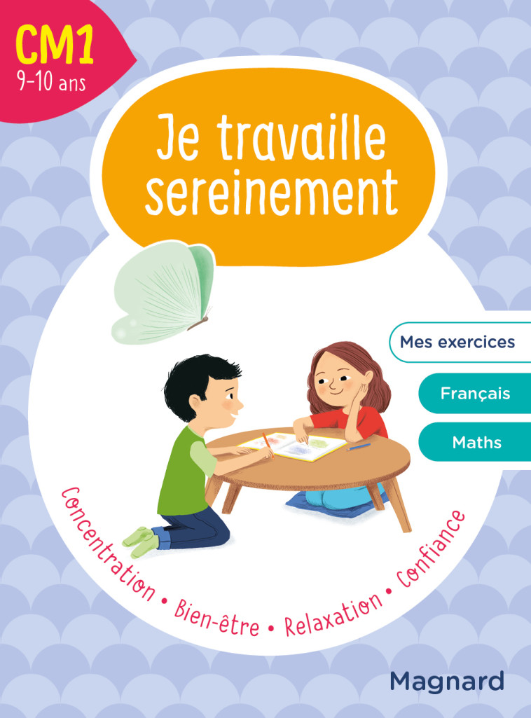 Je travaille sereinement CM1 9-10 ans - Sylvie Bordron - MAGNARD