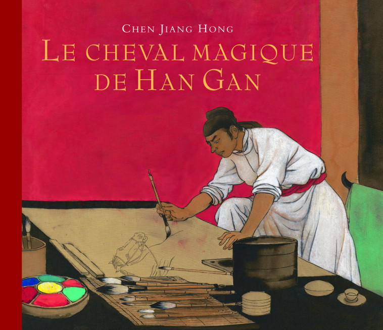 Cheval magique de han gan (Le) - Chen Jiang Hong - EDL