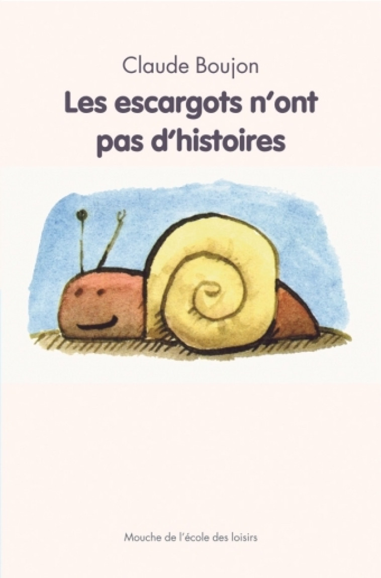 Escargots n ont pas d histoires (Les) - CLAUDE BOUJON - EDL