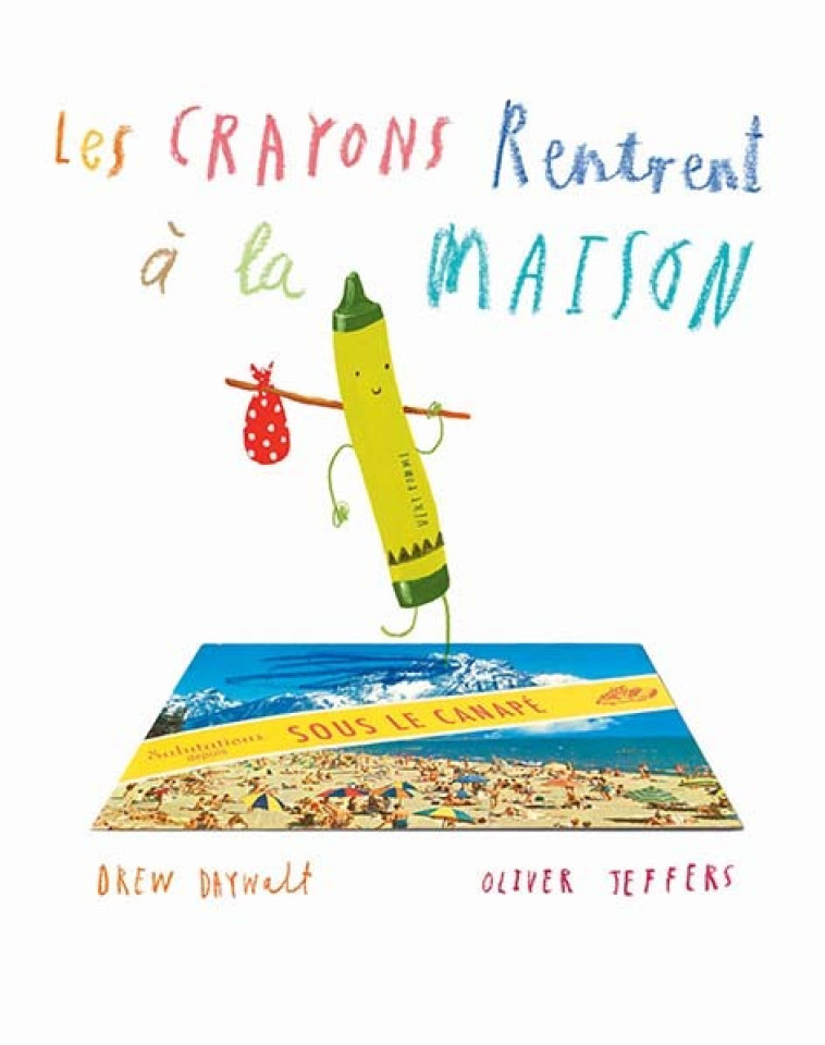 Les crayons rentrent à la maison - Drew DAYWALT - EDL